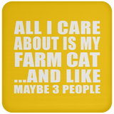 All I Care About Is My Farm Cat - Drink Coaster