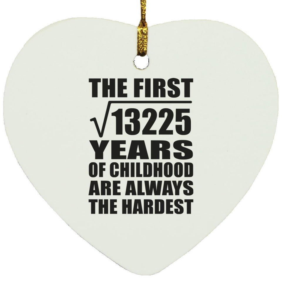 115th Birthday Square Root of 13225 Years of Childhood - Heart Ornament