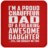 Proud Chauffeur Dad Of Awesome Daughter - Drink Coaster