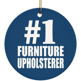 Number One #1 Furniture Upholsterer - Circle Ornament