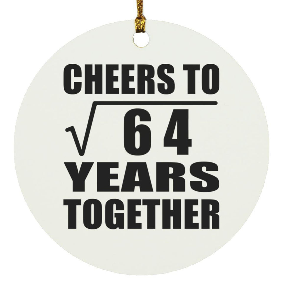 8th Anniversary Cheers To Square Root of 64 Years Together - Circle Ornament