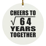 8th Anniversary Cheers To Square Root of 64 Years Together - Circle Ornament