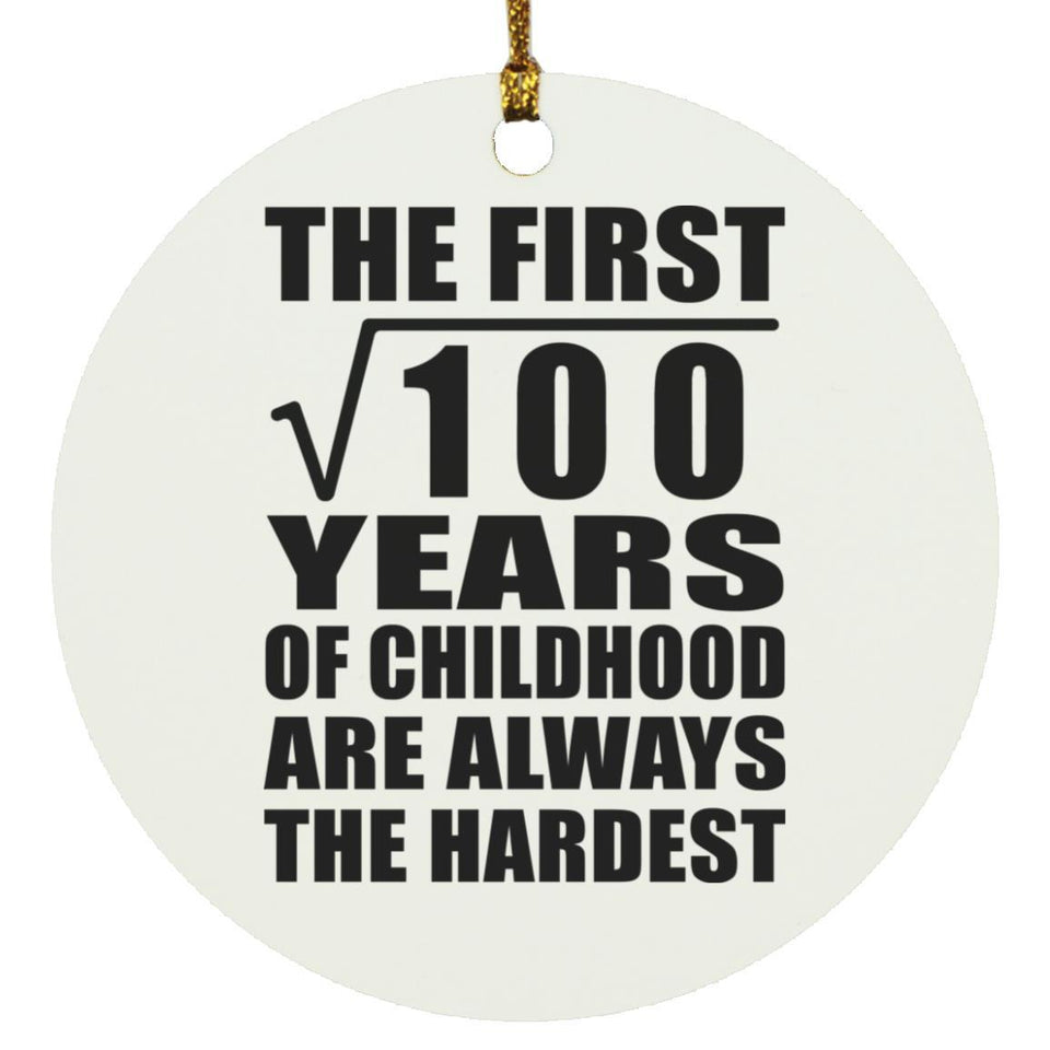 10th Birthday Square Root of 100 Years of Childhood - Circle Ornament