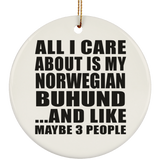All I Care About Is My Norwegian Buhund - Circle Ornament