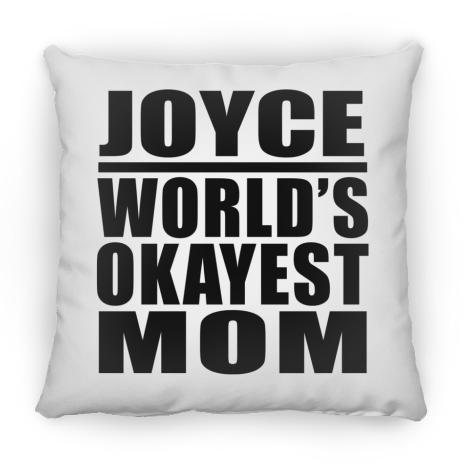 Joyce World's Okayest Mom - Throw Pillow