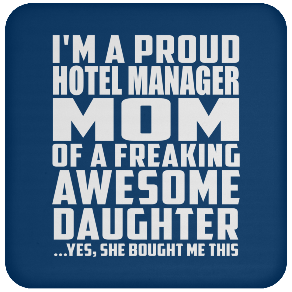 Proud Hotel Manager Mom Of Awesome Daughter - Drink Coaster