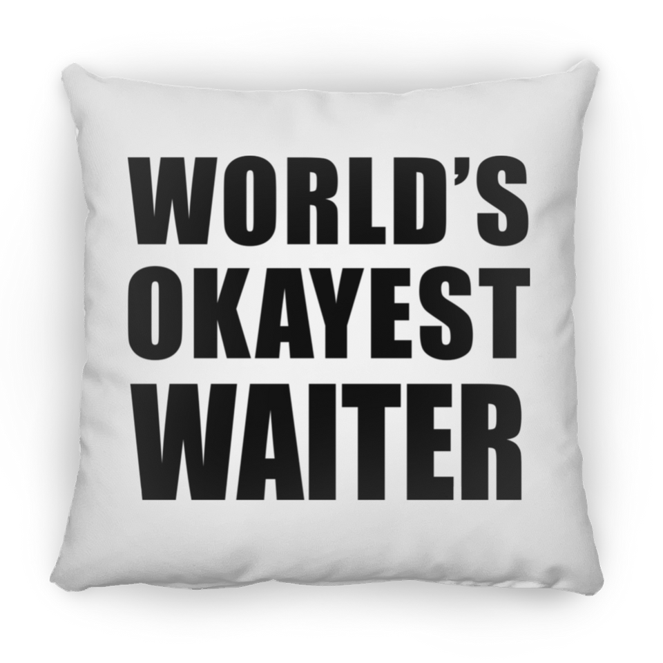 World's Okayest Waiter - Throw Pillow
