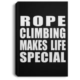 Rope Climbing Makes Life Special - Canvas Portrait