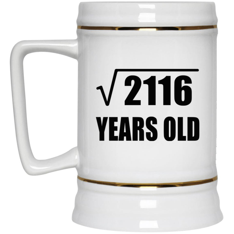 46th Birthday Square Root of 2116 Years Old - Beer Stein