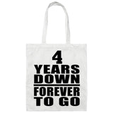 4th Anniversary 4 Years Down Forever to Go - Tote Bag White