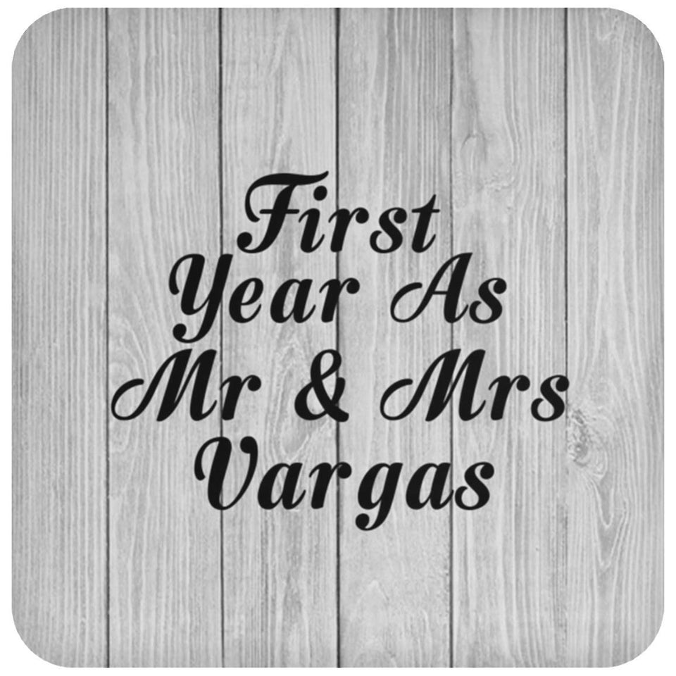 First Year As Mr & Mrs Vargas - Drink Coaster F