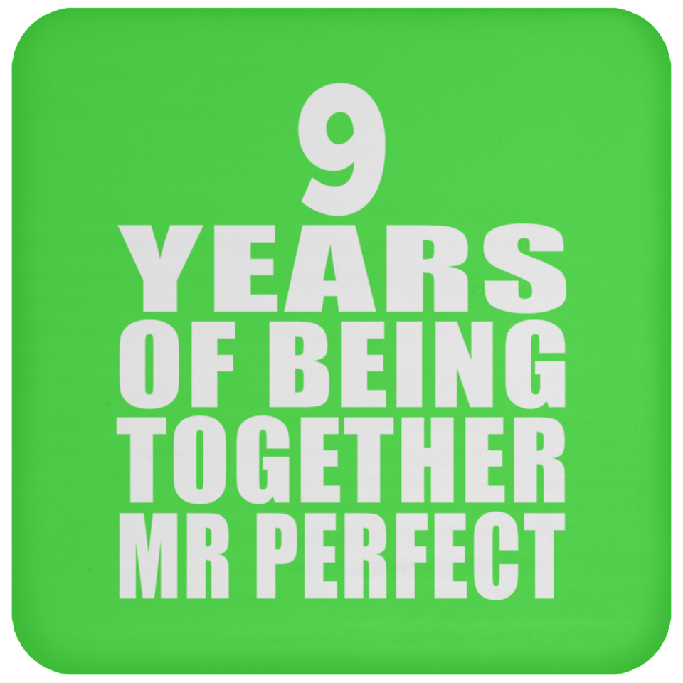 9th Anniversary 9 Years Of Being Mr Perfect - Drink Coaster