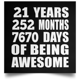 21st Birthday 21 Years 252 Months 7670 Days Of Awesome - Poster Square