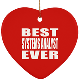 Best Systems Analyst Ever - Heart Ornament