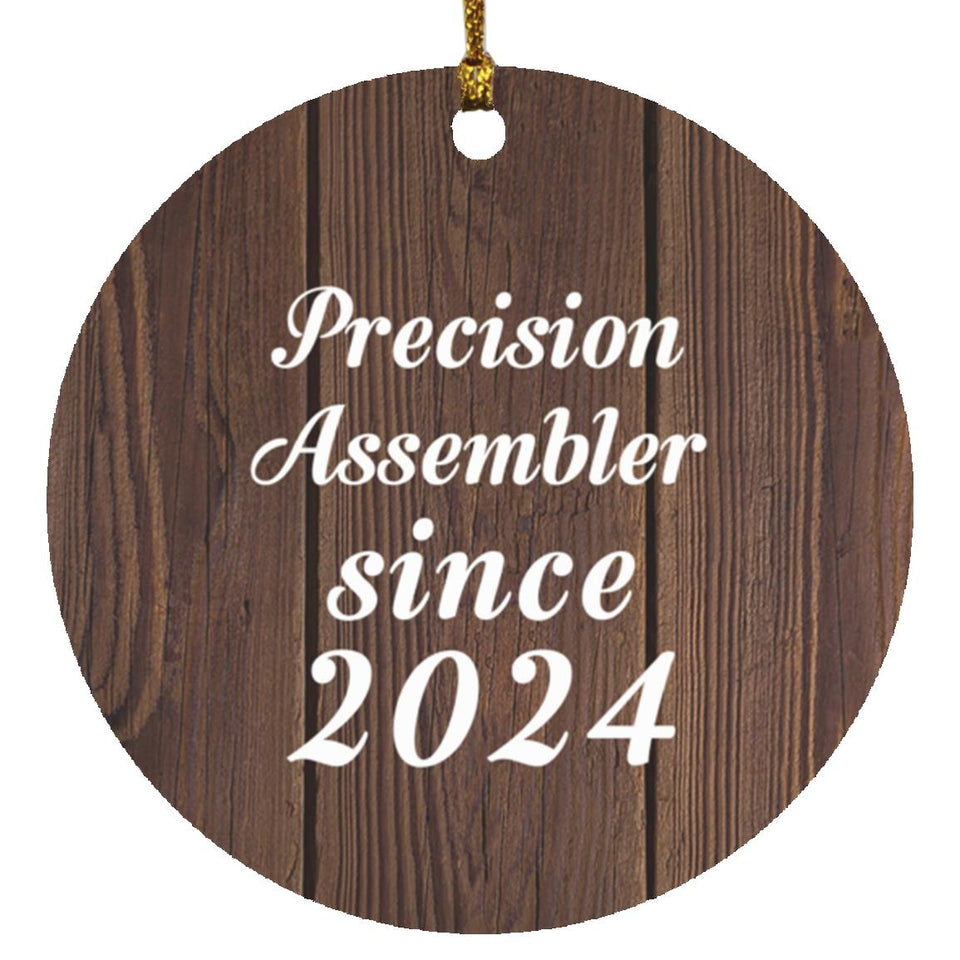Precision Assembler Since 2024 - Circle Ornament D