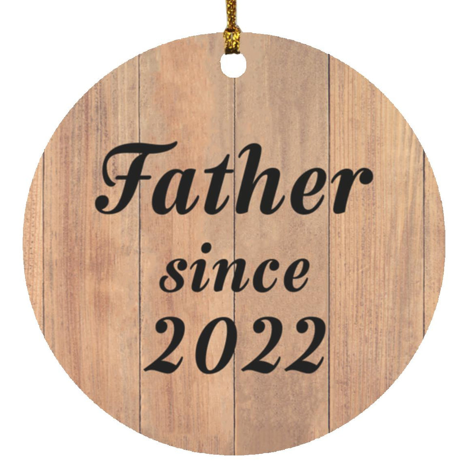 Father Since 2022 - Circle Ornament C
