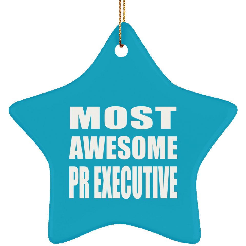Most Awesome Pr Executive - Star Ornament