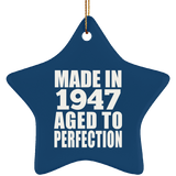 76th Birthday Made In 1947 Aged to Perfection - Star Ornament