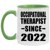 Occupational Therapist Since 2022 - 11oz Accent Mug Green