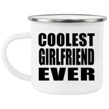 Coolest Girlfriend Ever - 12oz Camping Mug