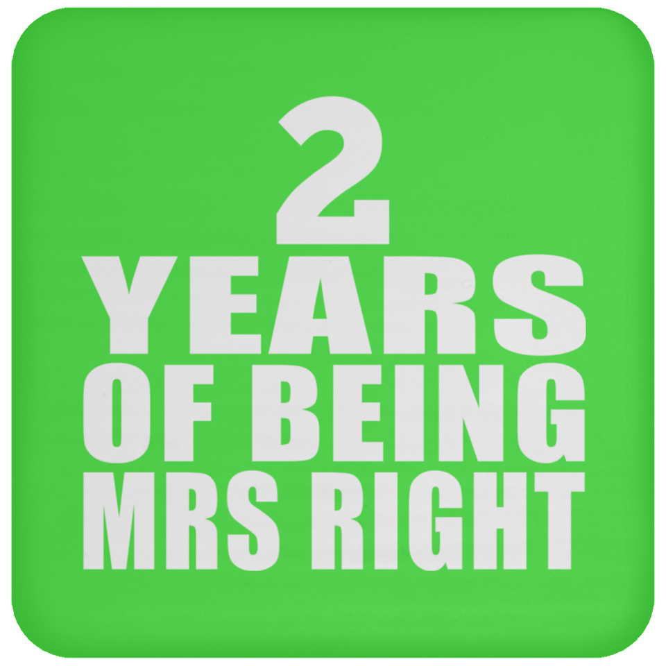 2nd Anniversary 2 Years Of Being Mrs Right - Drink Coaster