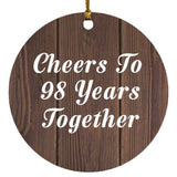 98th Anniversary Cheers To 98 Years Together - Circle Ornament D