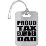 Proud Tax Examiner Dad - Luggage Bag Tag