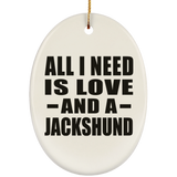 All I Need Is Love And A Jackshund - Oval Ornament