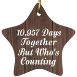 30th Anniversary 10,957 Days Together Who's Counting - Star Ornament D
