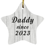 Daddy Since 2023 - Star Ornament F