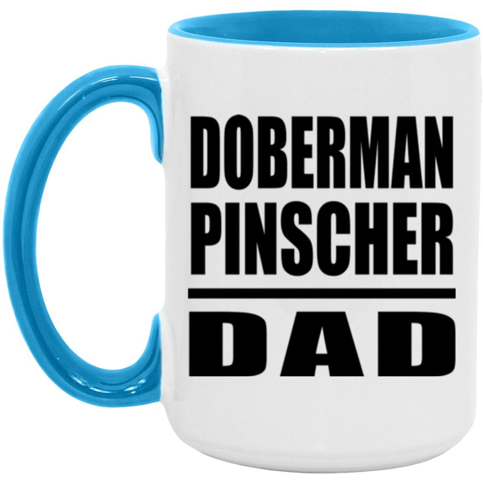 Doberman Pinscher Dad - 15oz Accent Mug Blue