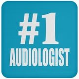 Number One #1 Audiologist - Drink Coaster