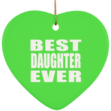 Best Daughter Ever - Heart Ornament