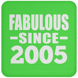 19th Birthday Fabulous Since 2005 - Drink Coaster