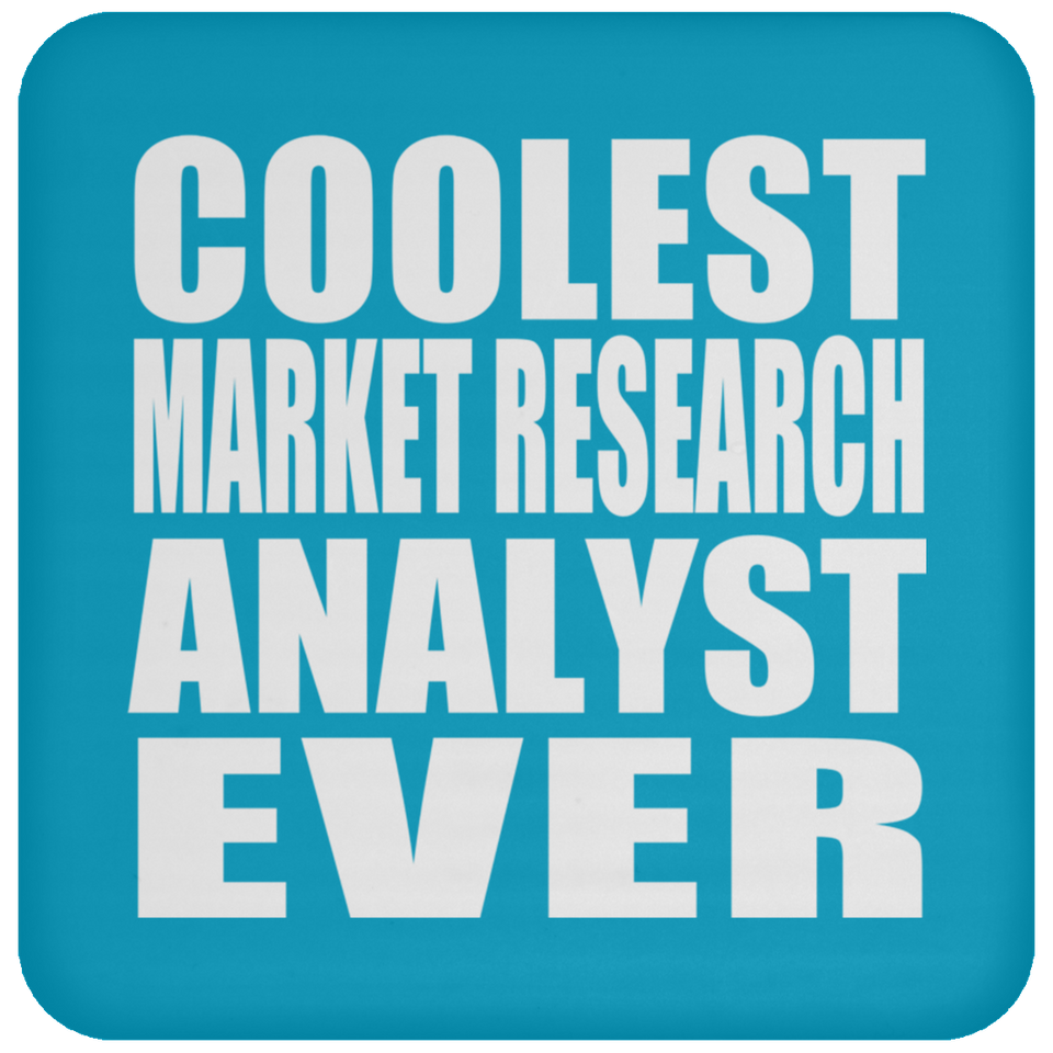 Coolest Market Research Analyst Ever - Drink Coaster