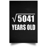71st Birthday Square Root of 5041 Years Old - Poster Portrait