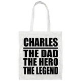 Charles The Dad The Hero The Legend - Tote Bag White