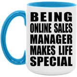 Being Online Sales Manager Makes Life Special - 15oz Accent Mug Blue