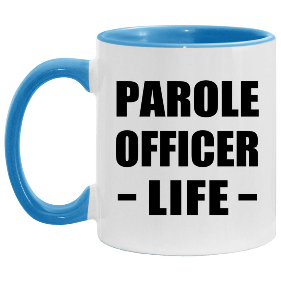 Parole Officer Life - 11oz Accent Mug Blue