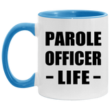 Parole Officer Life - 11oz Accent Mug Blue