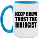 Keep Calm and Trust The Biologist - 15oz Accent Mug Blue
