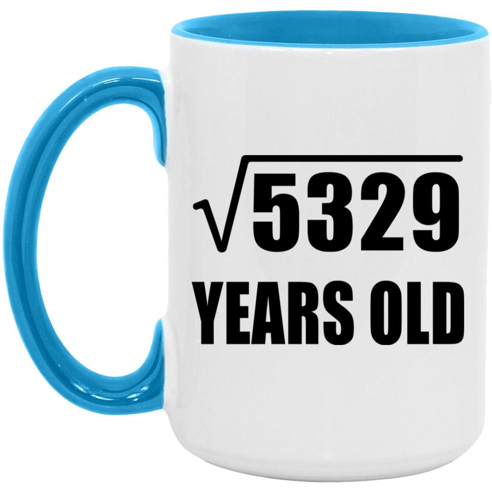 73rd Birthday Square Root of 5329 Years Old - 15oz Accent Mug Blue