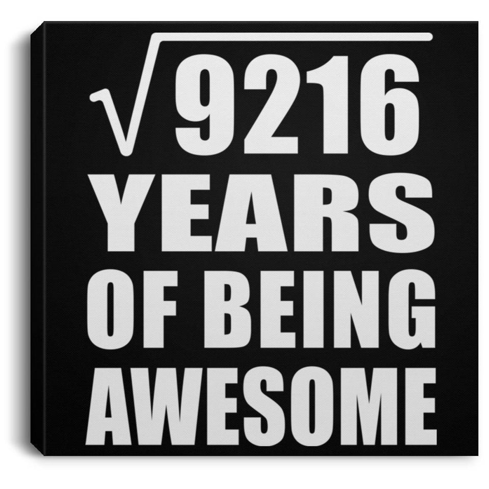 96th Birthday Square Root of 9216 Years of Being Awesome - Canvas Square