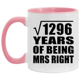 36th Anniversary Square Root of 1296 Years of Being Mrs Right - 11oz Accent Mug Pink