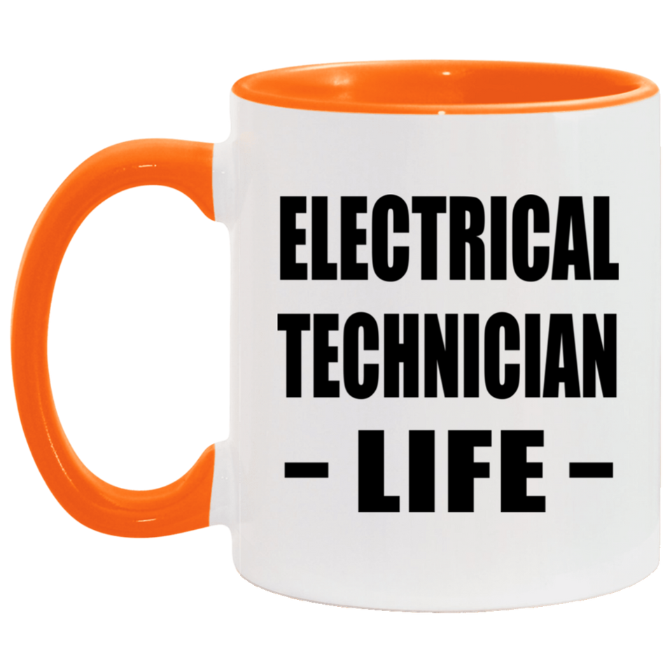 Electrical Technician Life - 11oz Accent Mug Orange