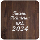 Nuclear Technician Established Est. 2024 - Drink Coaster D