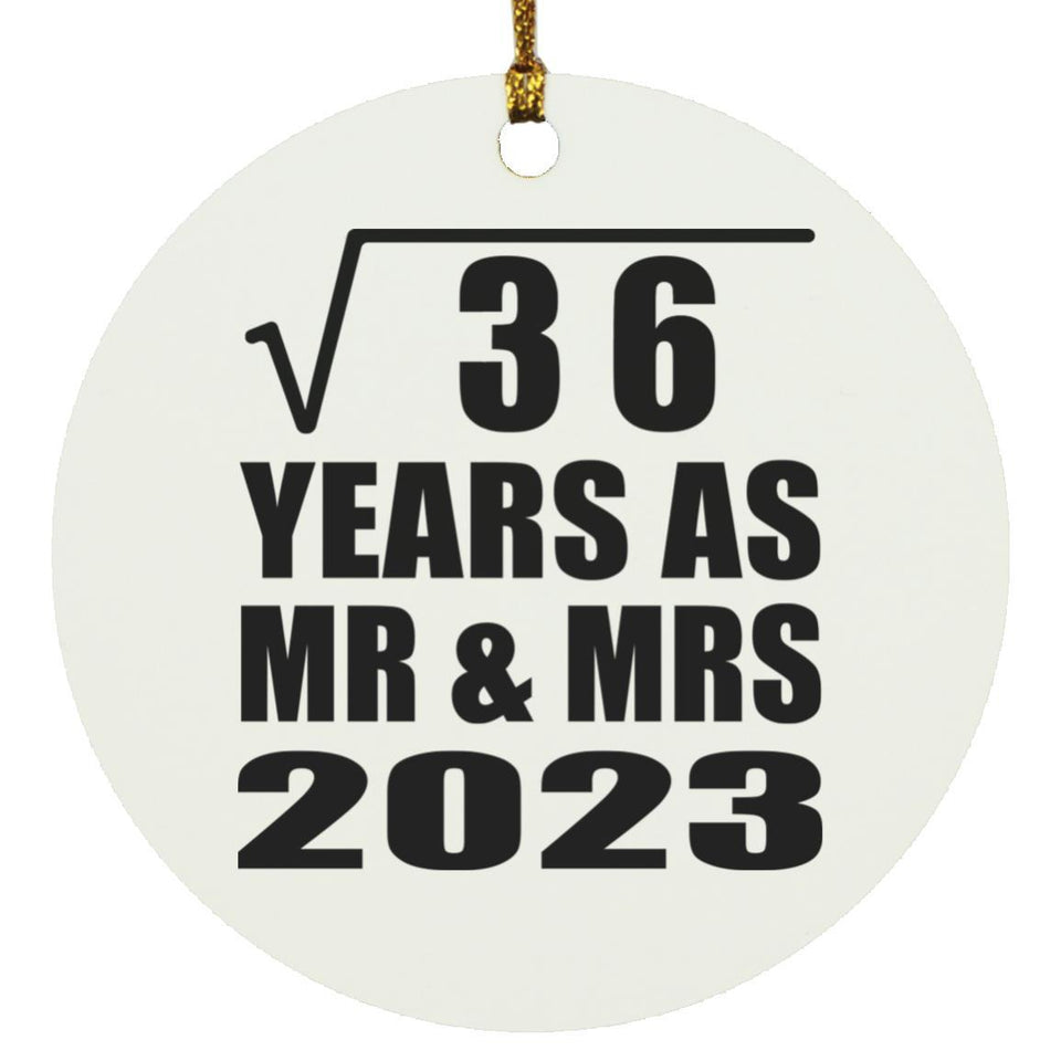 6th Anniversary Square Root of 36 Years As Mr & Mrs 2023 - Circle Ornament