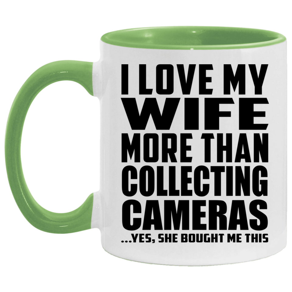 I Love My Wife More Than Collecting Cameras - 11oz Accent Mug Green