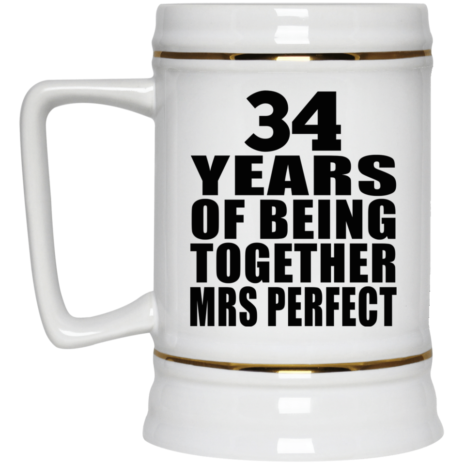 34th Anniversary 34 Years Of Being Mrs Perfect - Beer Stein