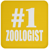 Number One #1 Zoologist - Drink Coaster